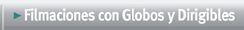 Filmaciones con Globos y Dirigibles