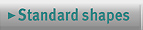 Standard shapes